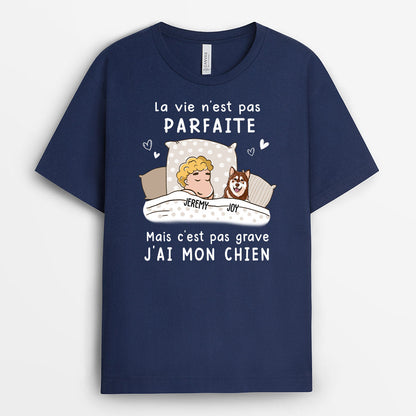 La vie n‘est pas parfaite - Cadeau Personnalisé | T-shirt pour Amoureux des Chiens