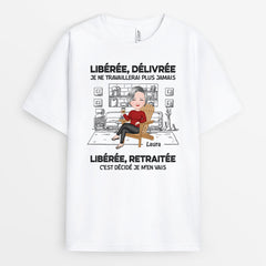 LIBÉRÉ ET DÉLIVRÉ - CADEAU PERSONNALISÉ | T-SHIRT POUR RETRAITE