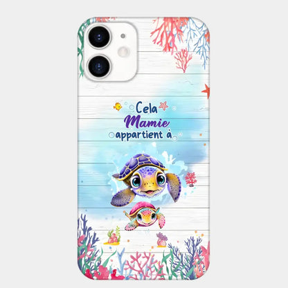 Cette Mamie appartient à  - Coque de téléphone personnalisée avec des adorables tortues de mer